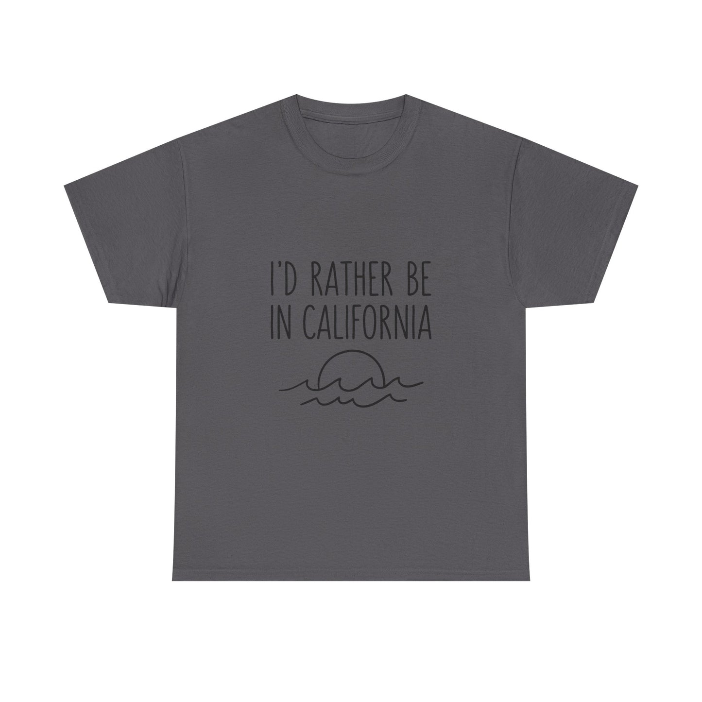 I'd Rather Be In California T-Shirt — Retro Travel Tee for Beach & Road Trip Lovers
