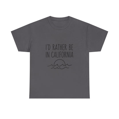 I'd Rather Be In California T-Shirt — Retro Travel Tee for Beach & Road Trip Lovers