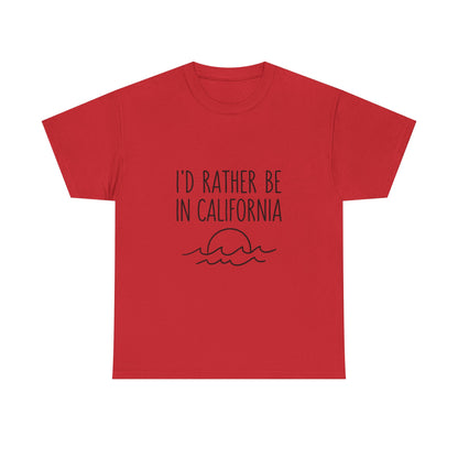 I'd Rather Be In California T-Shirt — Retro Travel Tee for Beach & Road Trip Lovers