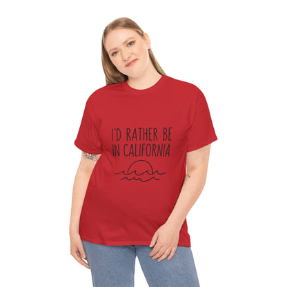 I'd Rather Be In California T-Shirt — Retro Travel Tee for Beach & Road Trip Lovers
