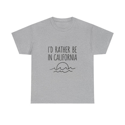 I'd Rather Be In California T-Shirt — Retro Travel Tee for Beach & Road Trip Lovers