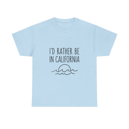 I'd Rather Be In California T-Shirt — Retro Travel Tee for Beach & Road Trip Lovers
