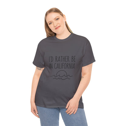 I'd Rather Be In California T-Shirt — Retro Travel Tee for Beach & Road Trip Lovers